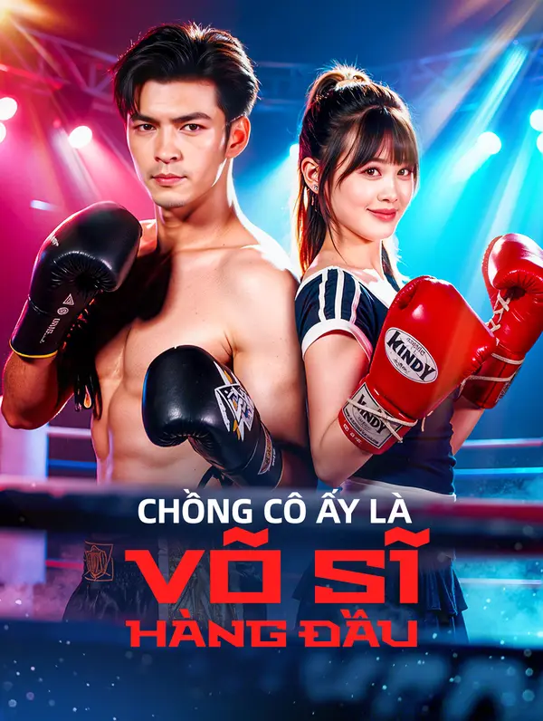 Chồng Cô Ấy Là Võ Sĩ Hàng Đầu