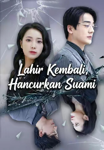 Lahir Kembali, Hancurkan Suami