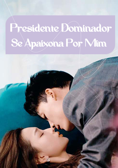 Presidente Dominador Se Apaixona Por Mim