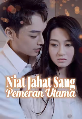 Niat Jahat Sang Pemeran Utama