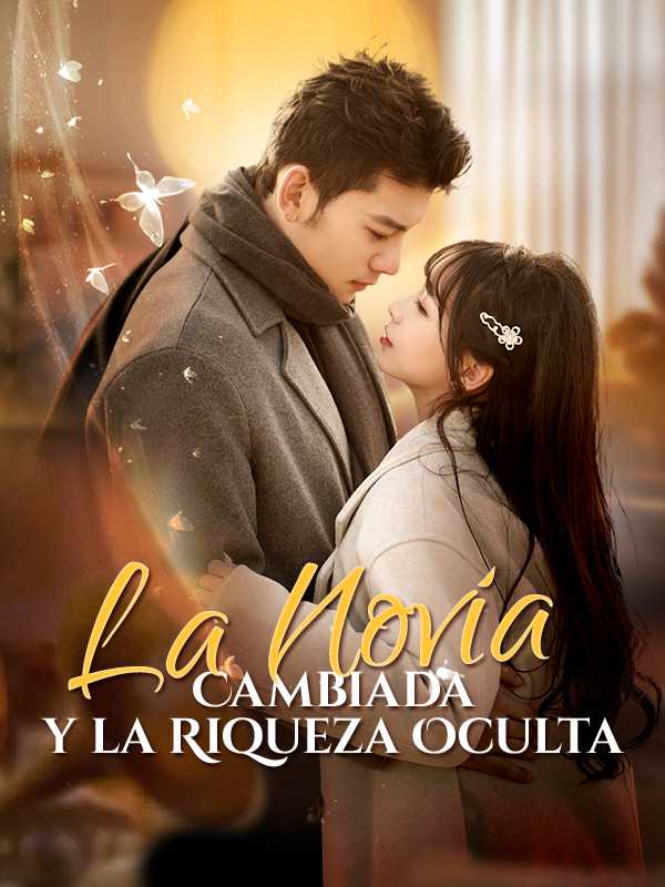 La Novia Cambiada y la Riqueza Oculta