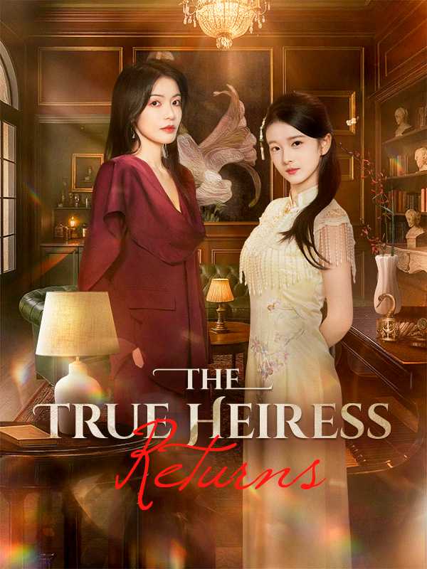 The True Heiress Returns