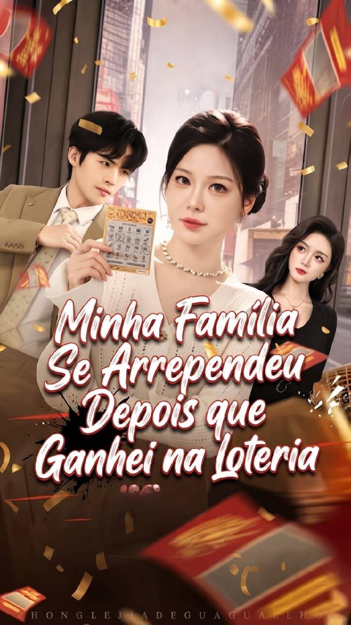 Minha Família Se Arrependeu Depois que Ganhei na Loteria
