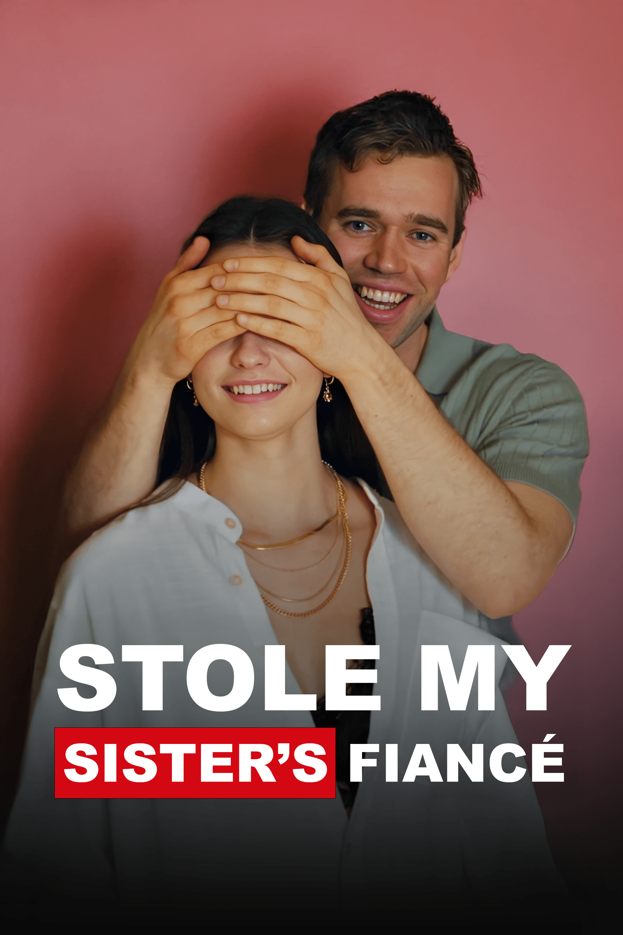 Stole My Sister's Fiancé