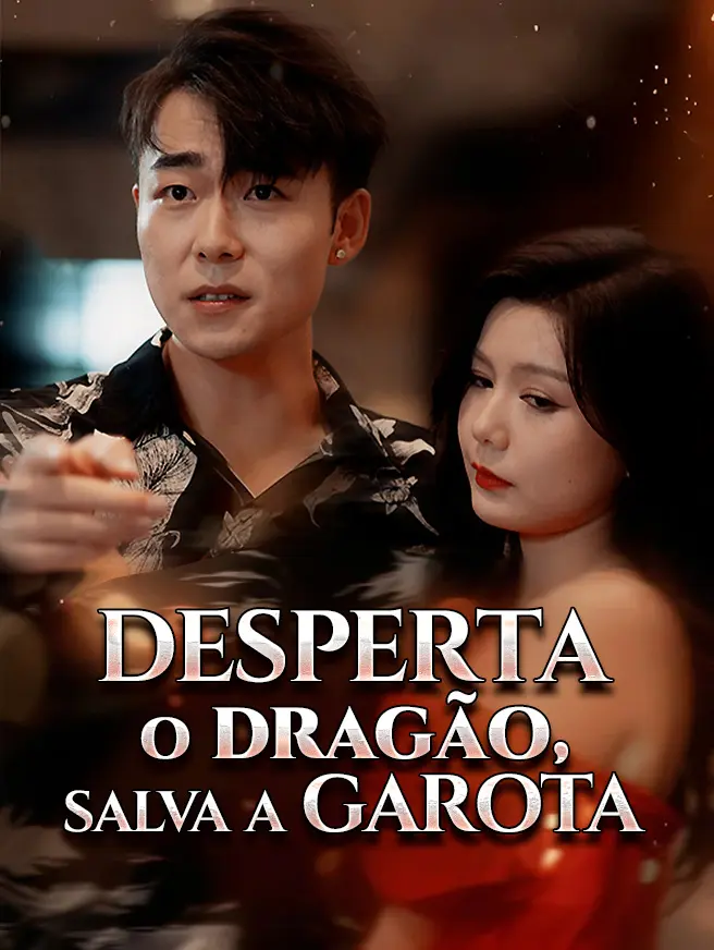 Desperta o Dragão, Salva a Garota