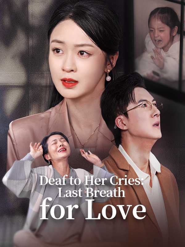 Deaf to Her Cries: Last Breath for Love