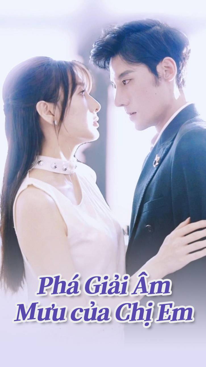 Phá Giải Âm Mưu của Chị Em