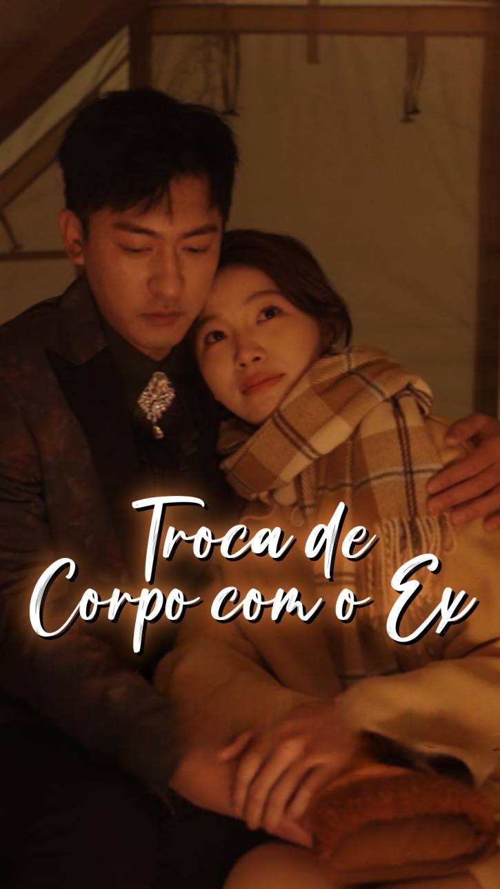 Troca de Corpo com o Ex