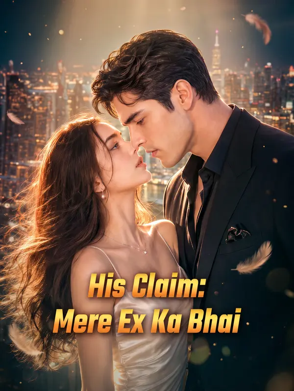 His Claim: Mere Ex Ka Bhai