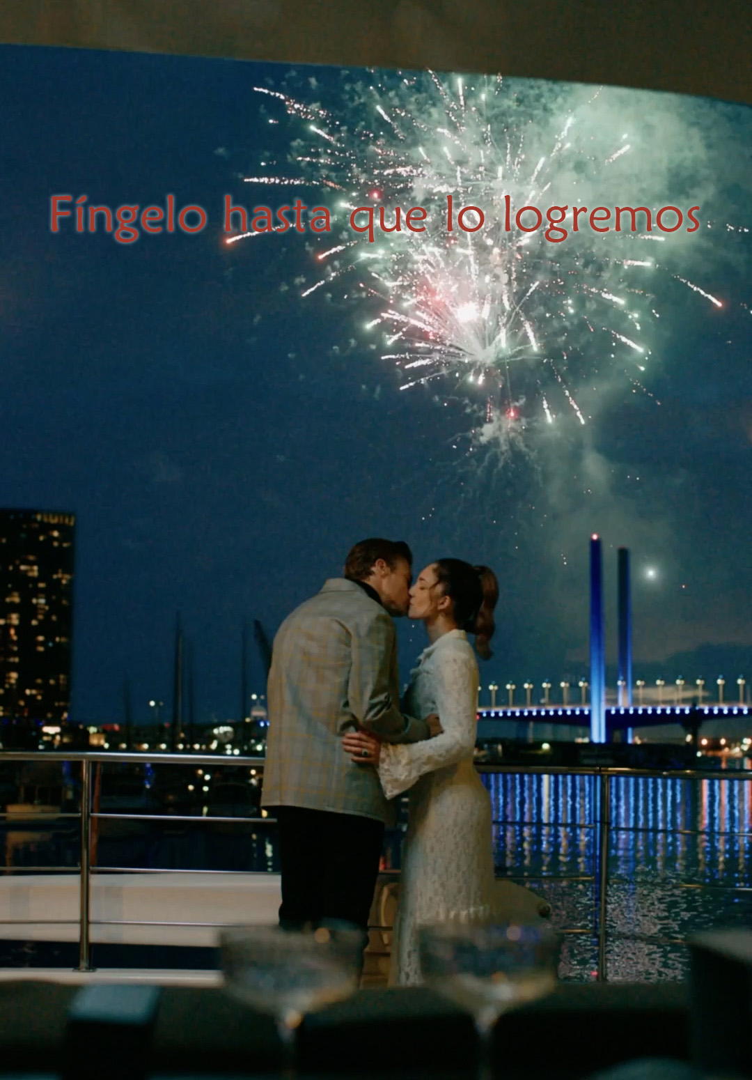 Fíngelo hasta que lo logremos