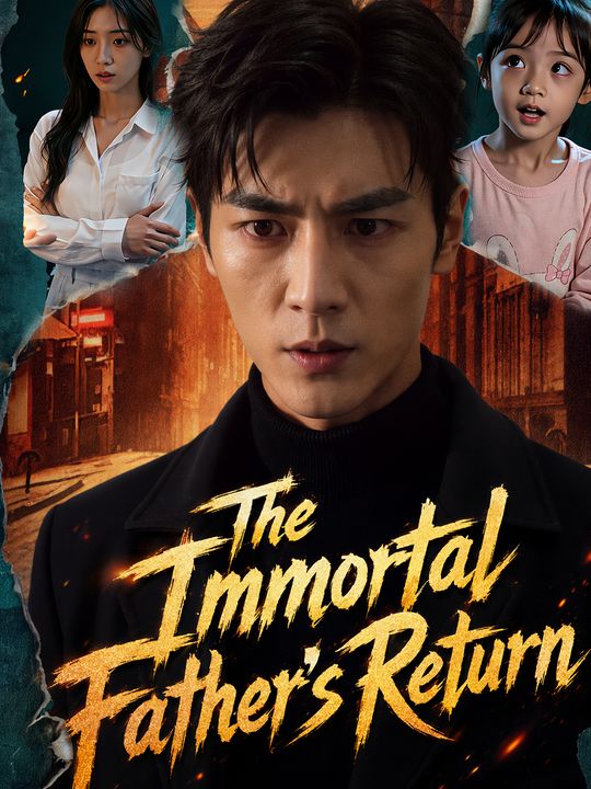 The Immortal Father's Return