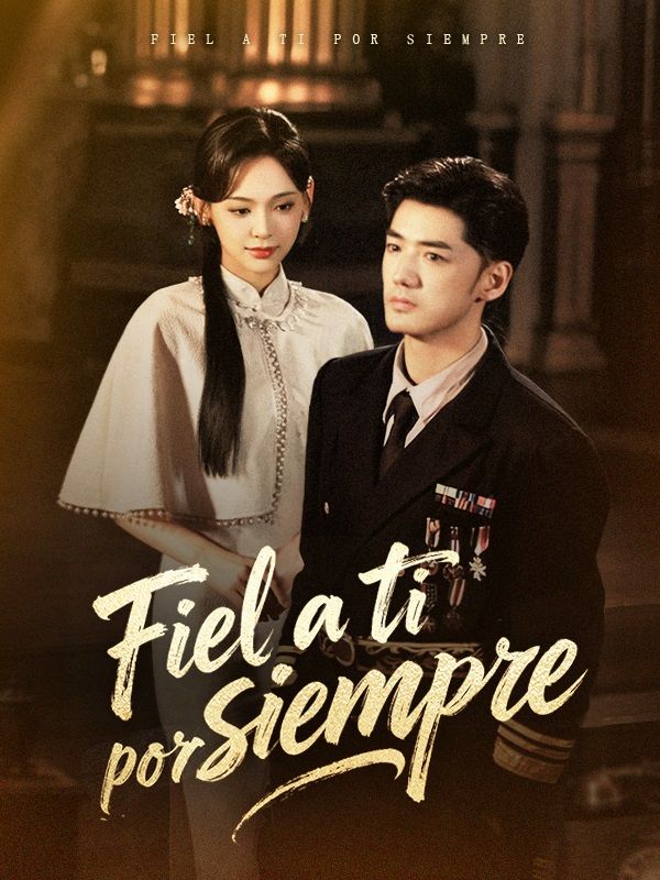 Fiel a ti por siempre (2025)