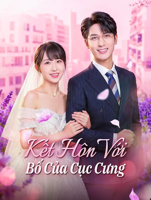 Kết Hôn Với Bố Của Cục Cưng