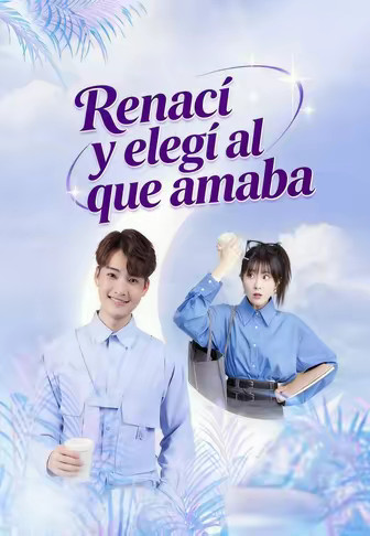 Renací y elegí al que amaba