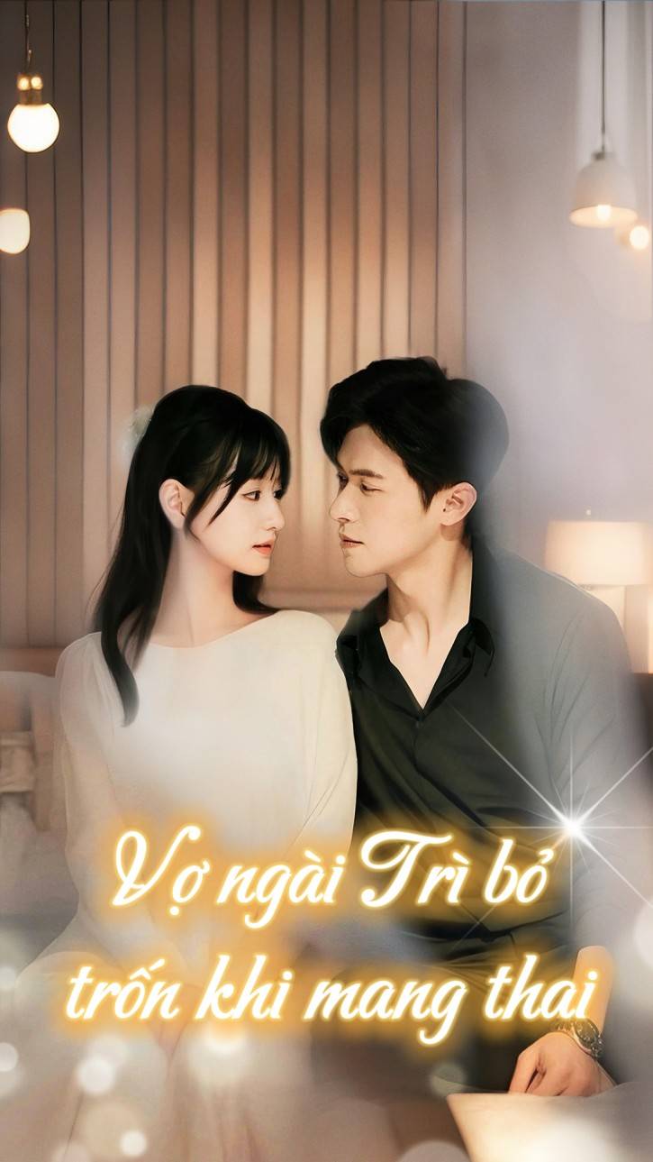 Vợ ngài Trì bỏ trốn khi mang thai