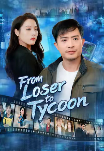From Loser to Tycoon
