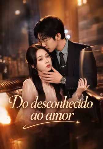 Do desconhecido ao amor