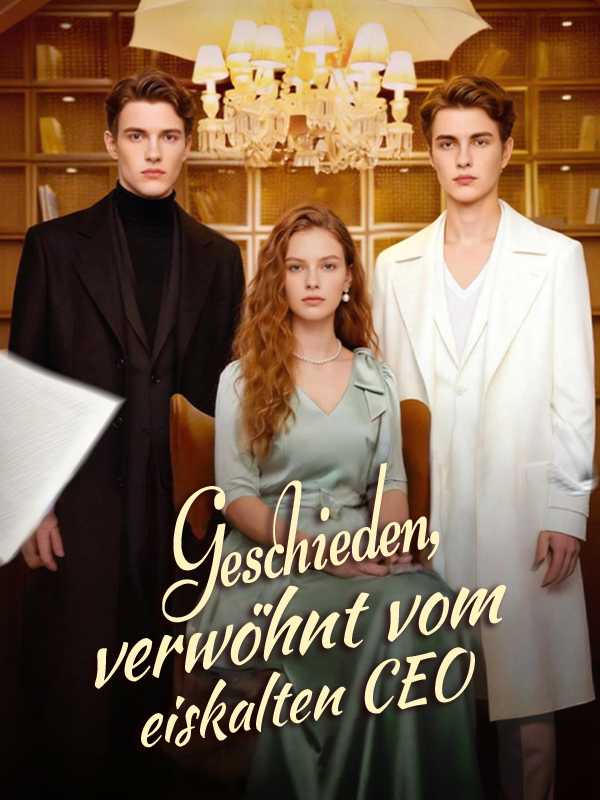 Geschieden, verwöhnt vom eiskalten CEO