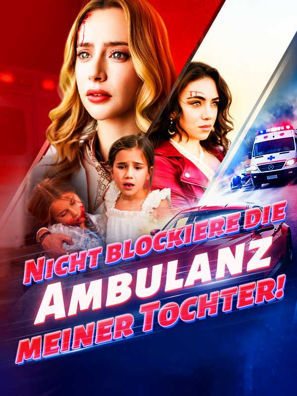 Nicht blockiere die Ambulanz meiner Tochter!