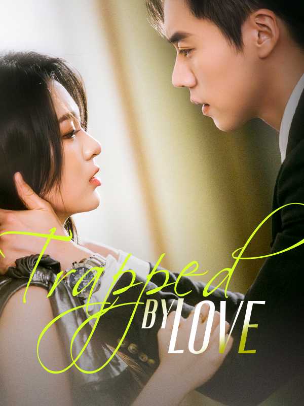 Trapped by Love