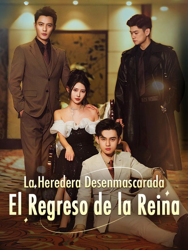 La Heredera Desenmascarada: El Regreso de la Reina (2025)