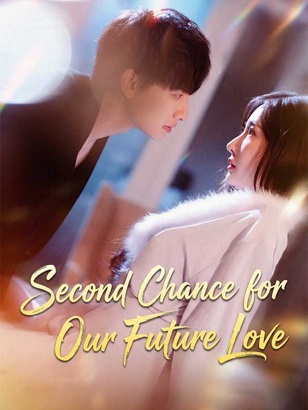 Second Chance for Our Future Love