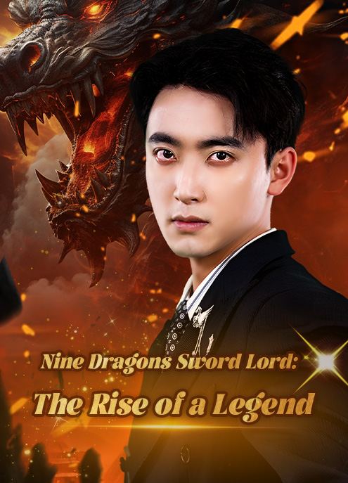 Nine Dragons Sword Lord: The Rise of a Legend
