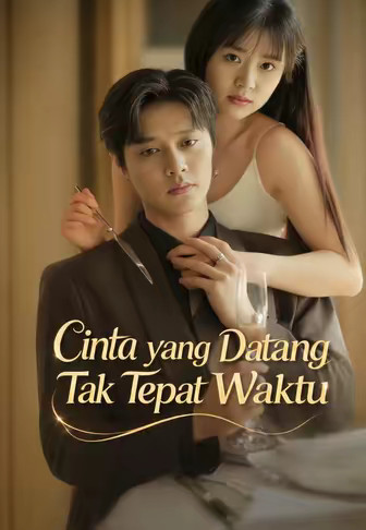 Cinta yang Datang Tak Tepat Waktu