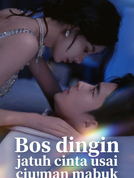 Bos dingin jatuh cinta usai ciuman mabuk