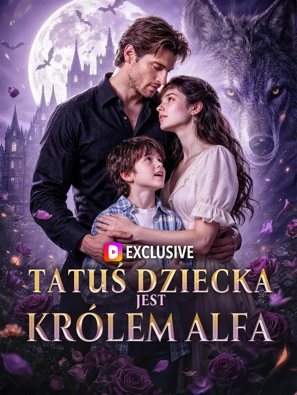 Tatuś dziecka jest królem alfa(Wersja dubbingowana)