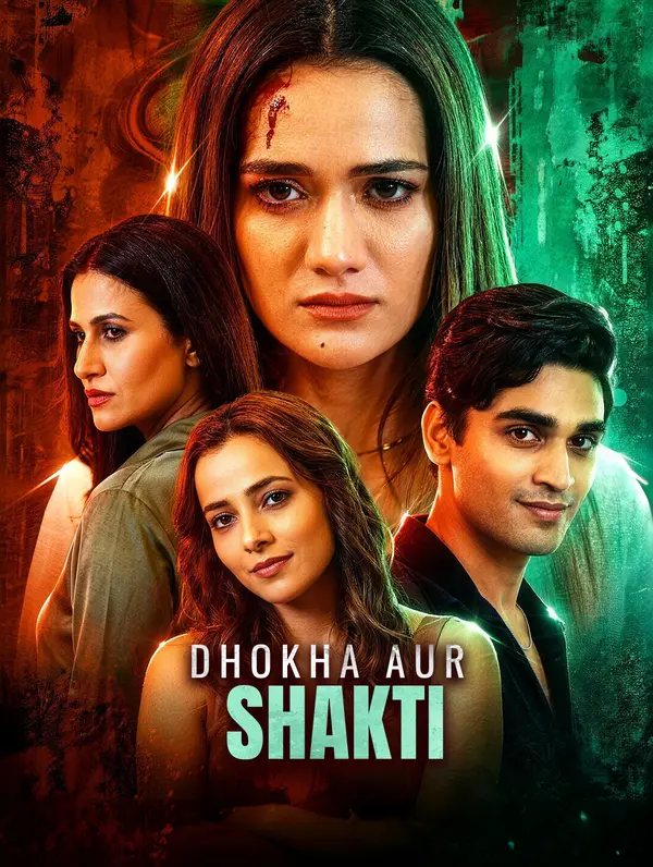 Dhokha Aur Shakti