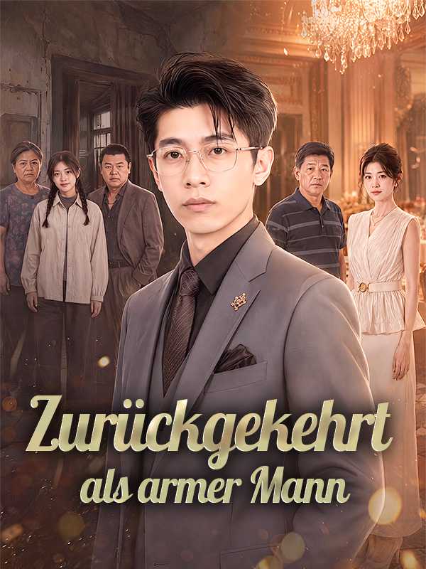 Zurückgekehrt als armer Mann