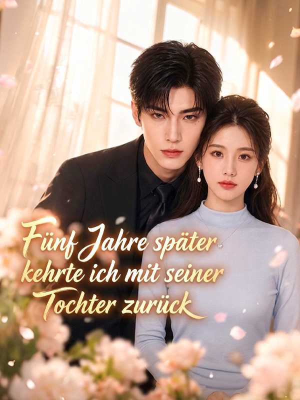 Fünf Jahre später kehrte ich mit seiner Tochter zurück