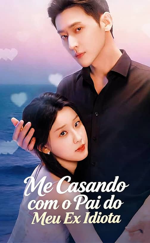 (Dublado)Me Casando com o Pai do Meu Ex Idiota