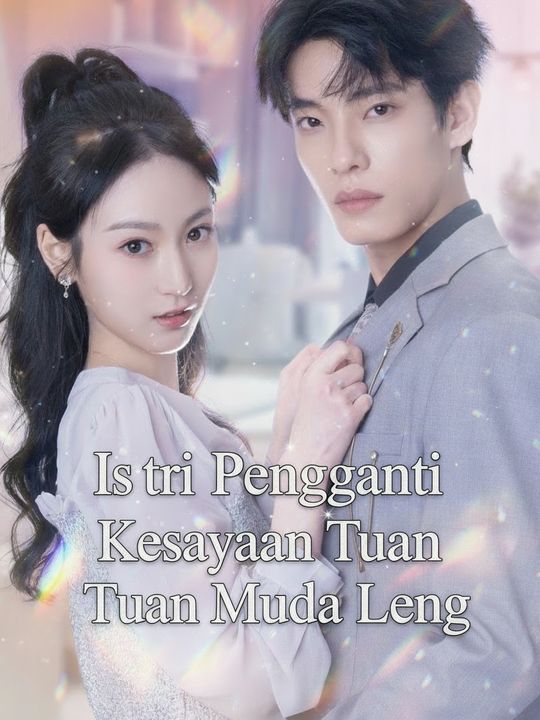 Istri Pengganti Kesayangan Tuan Muda Leng