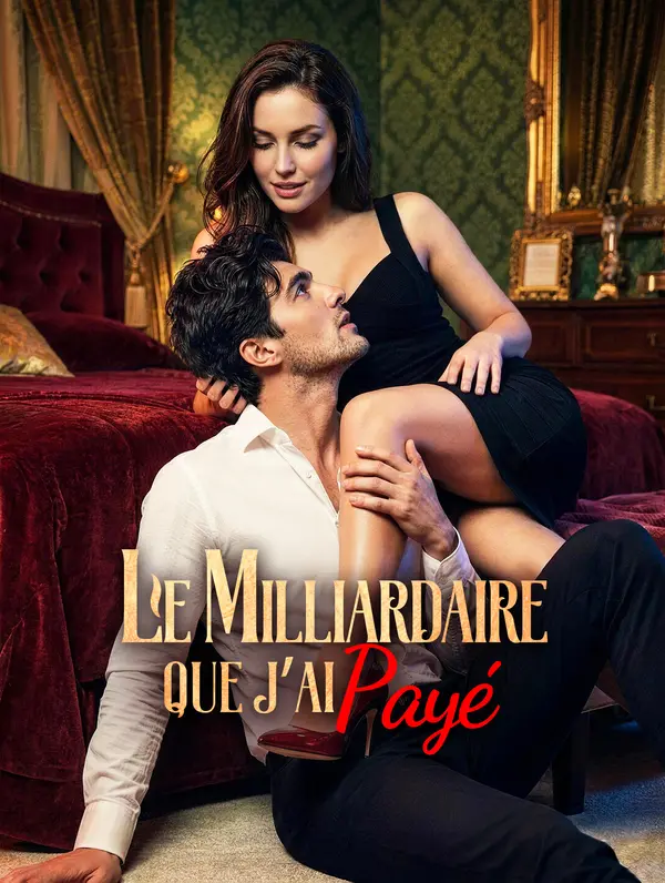 Le milliardaire que j'ai payé(Doublé)