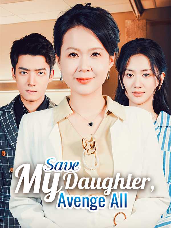 Save My Daughter, Avenge All