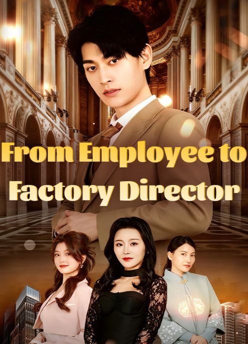 From Employee to Factory Director