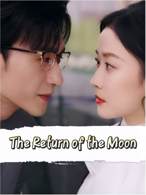The Return of the Moon