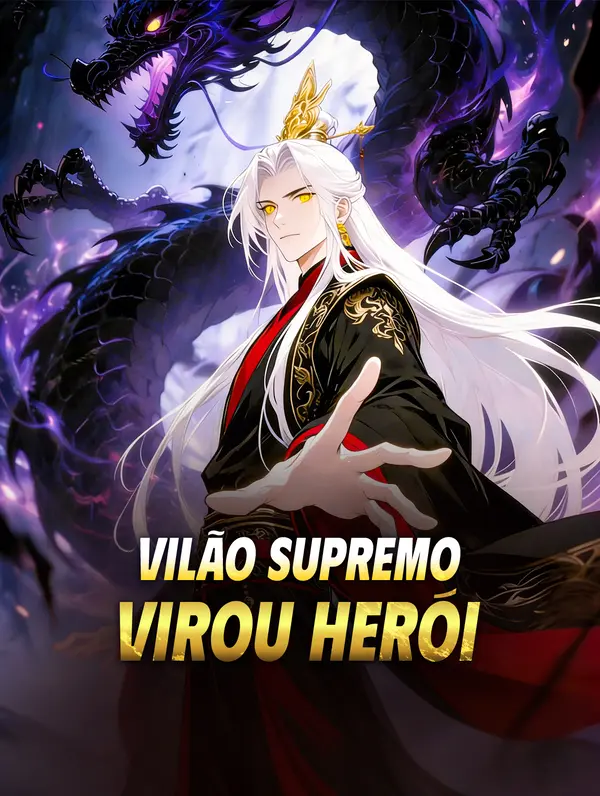 Vilão Supremo Virou Herói