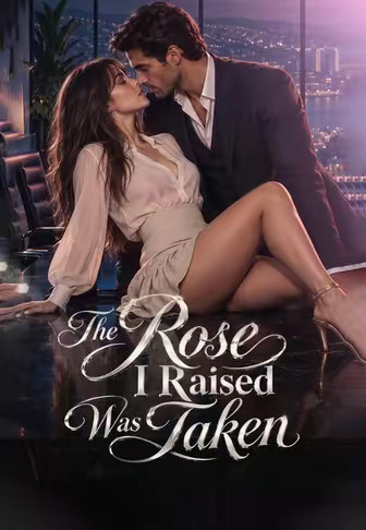 The Rose I Raised Was Taken