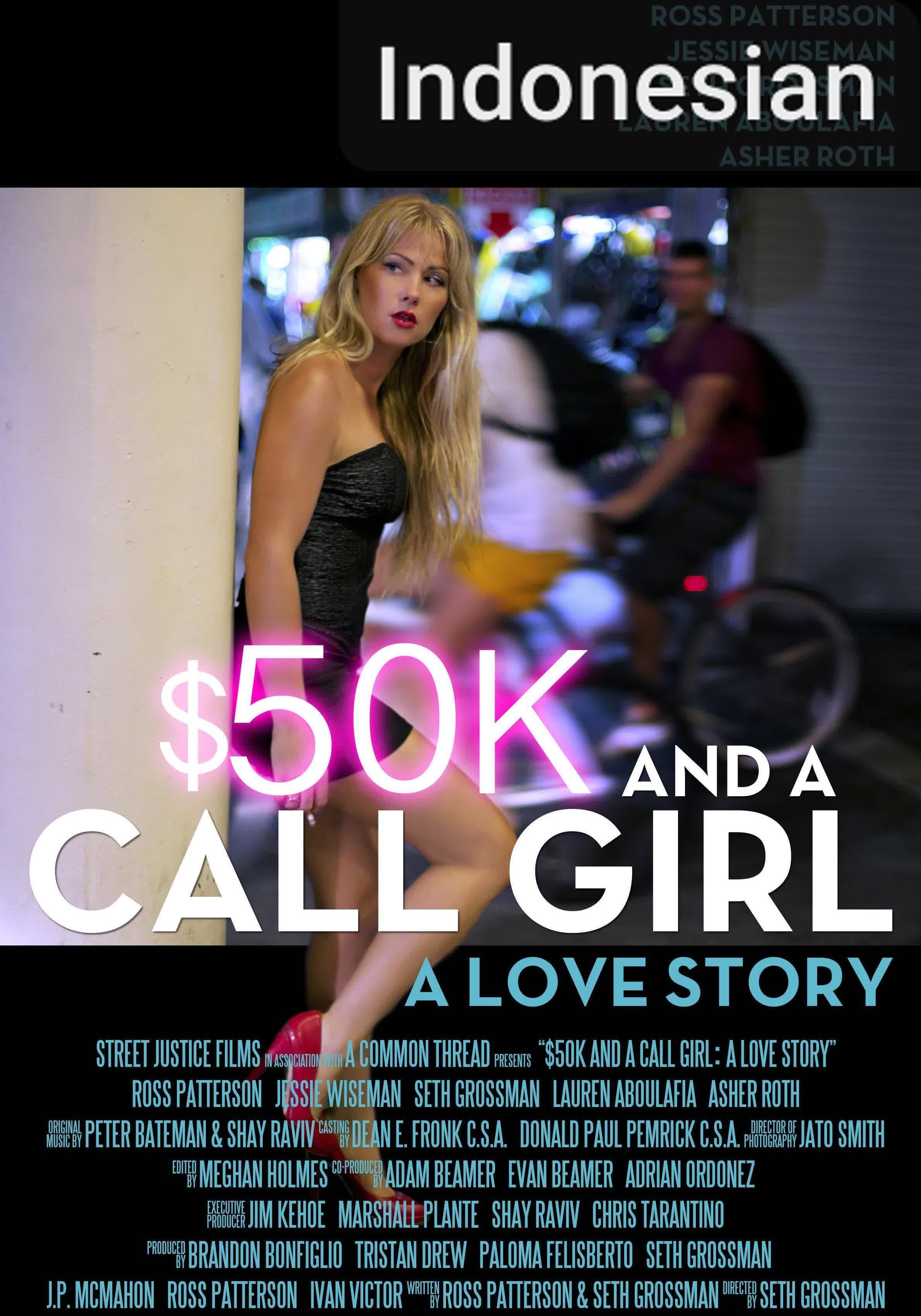 $50K and a Call Girl: A Love Story [Indonesian] (2014)
