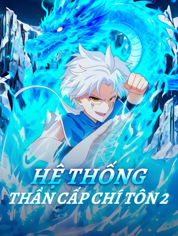 Hệ Thống Thần Cấp Chí Tôn 2