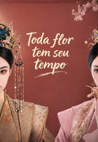 Toda flor tem seu tempo