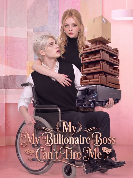 My Billionaire Boss Can’t Fire Me
