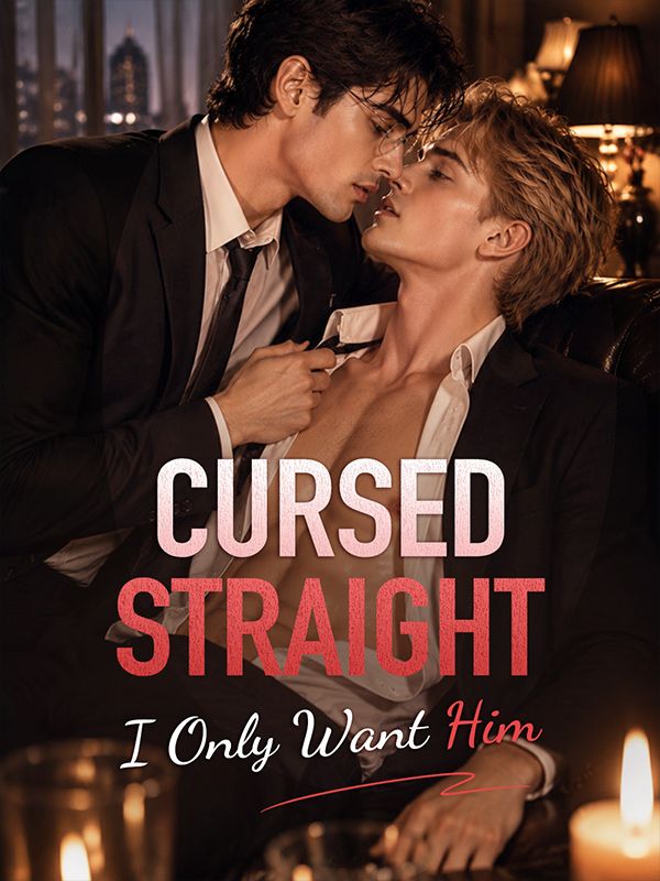 Cursed Straight: I Only Want Him