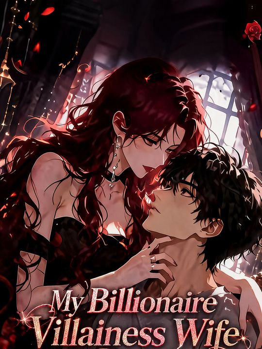 My Billionaire Villainess Wife