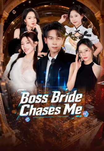 Boss Bride Chases Me