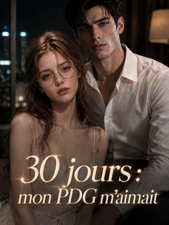 30 jours : mon PDG m'aimait