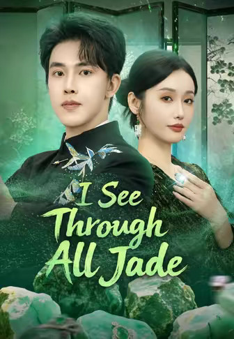 I See Through All Jade